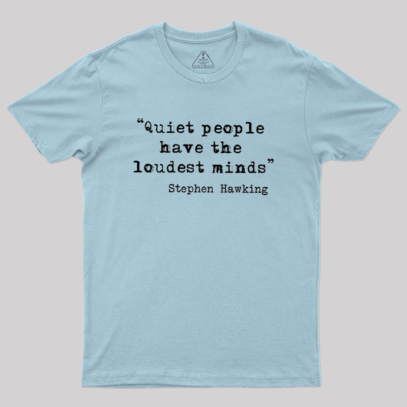 Quiet People Geek T-Shirt