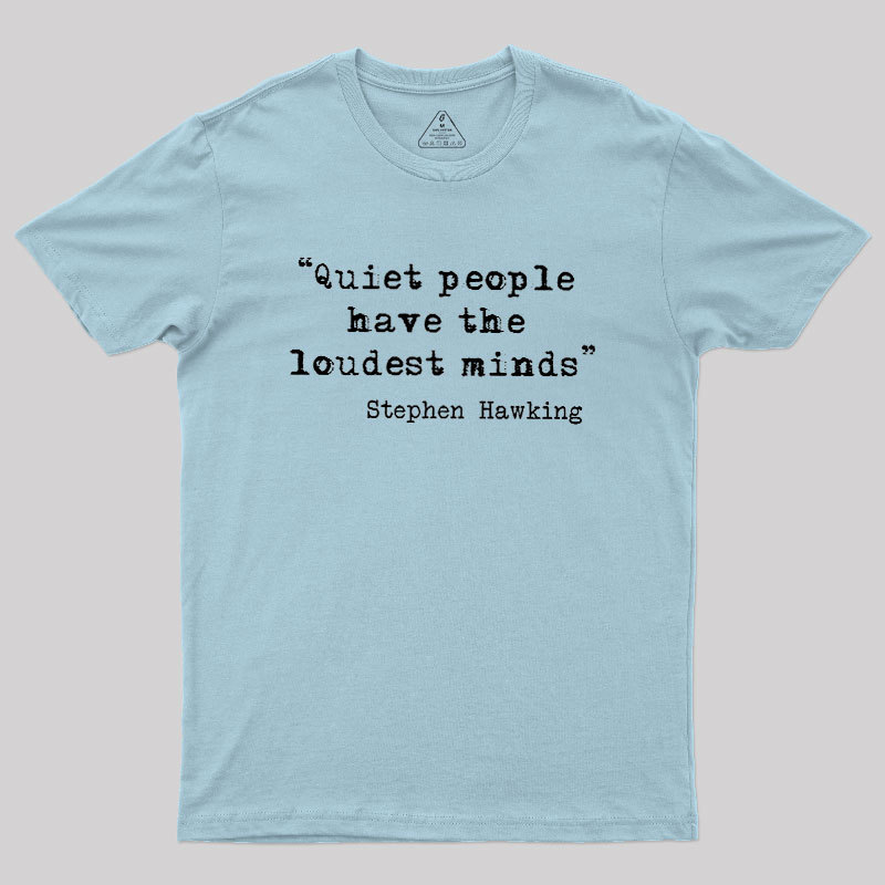 Quiet People Geek T-Shirt