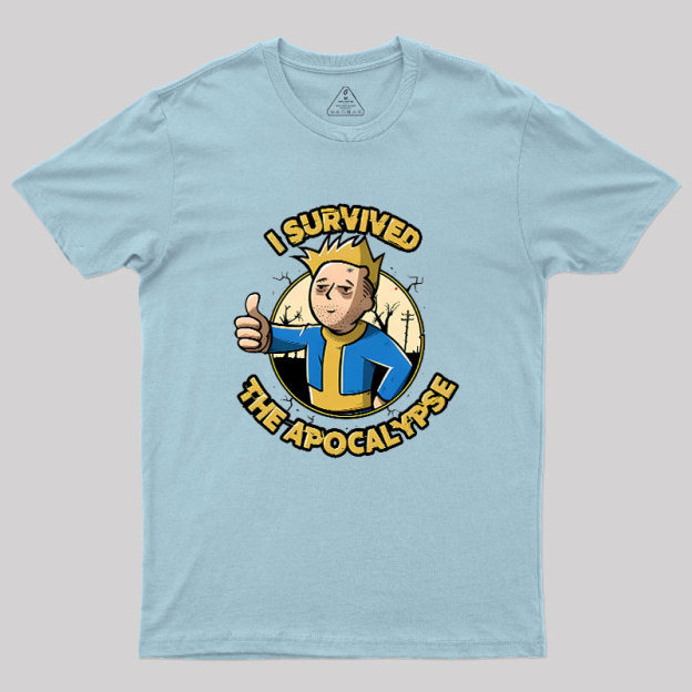 I Survived The Apocalypse Geek T-Shirt
