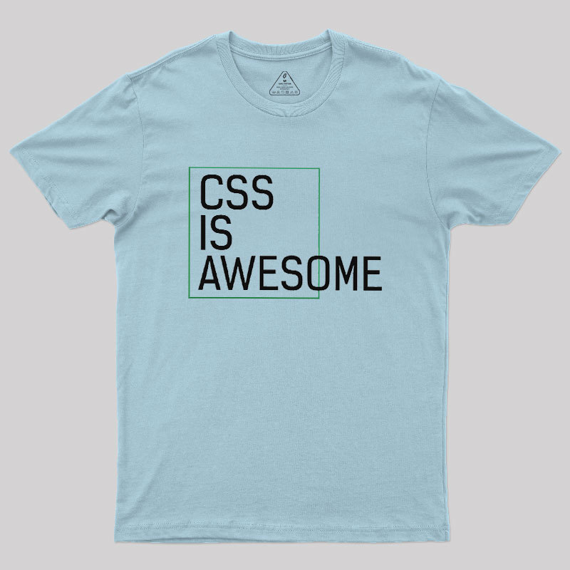 CSS Is Awesome Geek T-Shirt