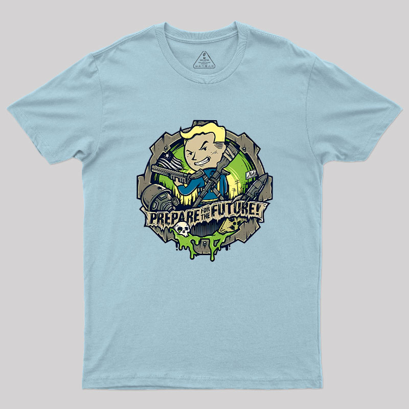 Prepare For The Future Geek T-Shirt