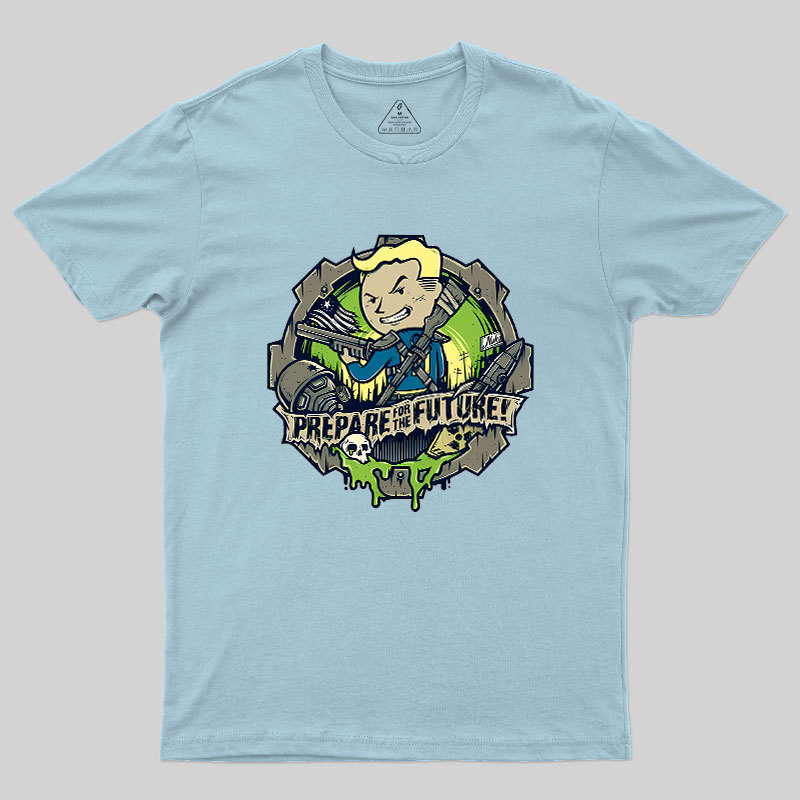 Prepare For The Future Geek T-Shirt