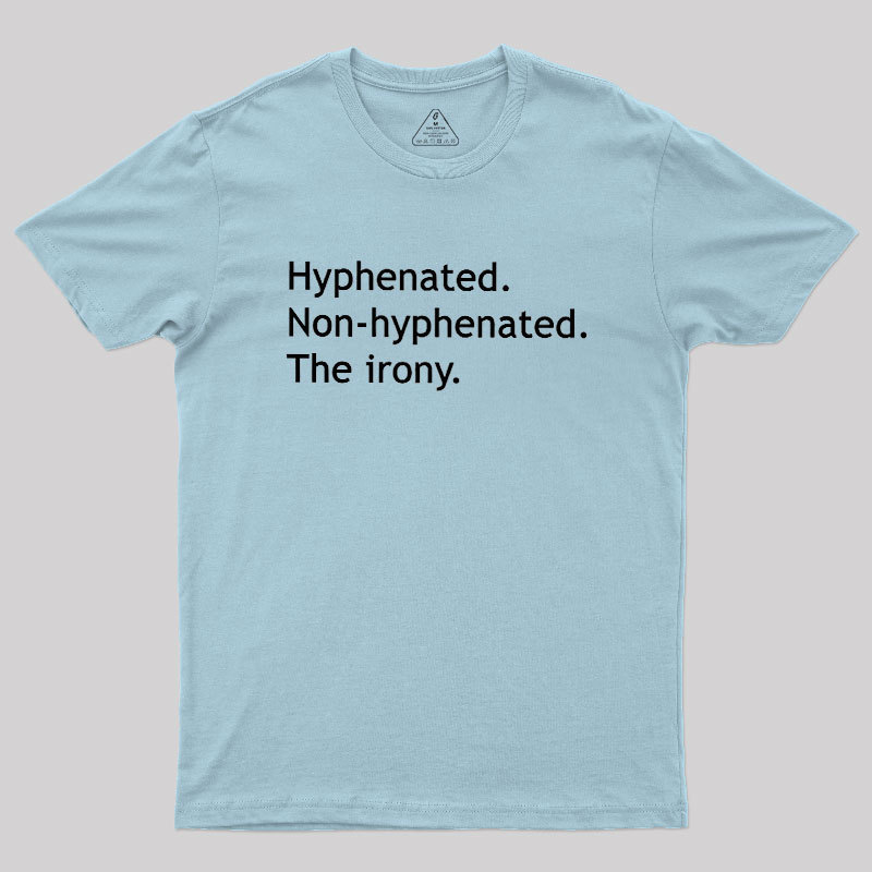 Hyphenated Non-hyphenated Geek T-Shirt