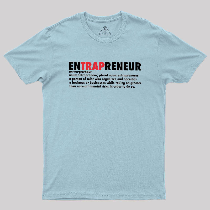 EnTRAPreneur Geek T-Shirt