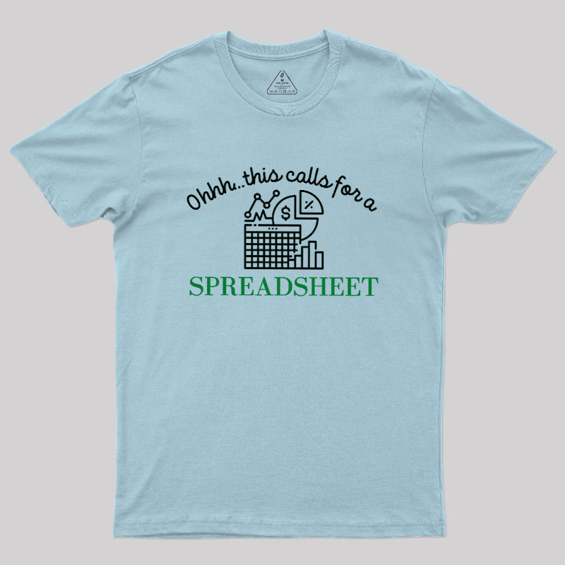 Spreadsheet Lover This Calls For A Spreadsheet Geek T-Shirt