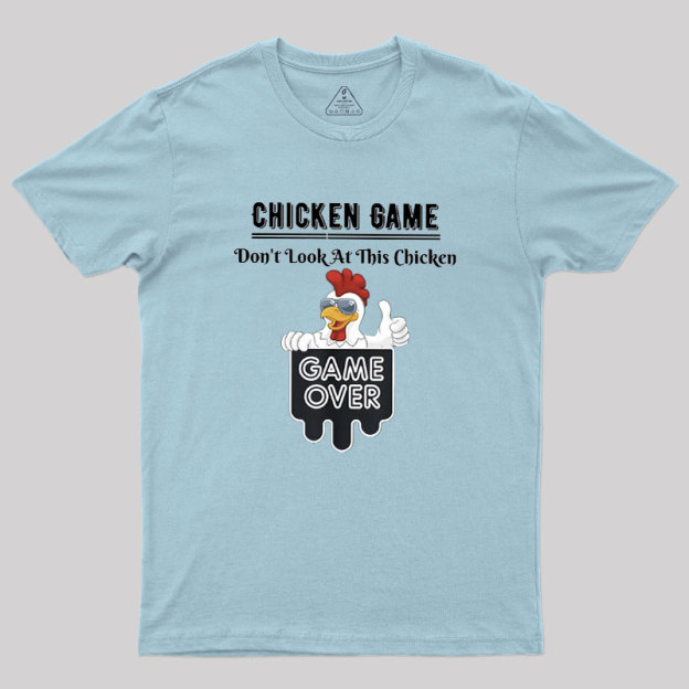 Chicken Game Geek T-Shirt