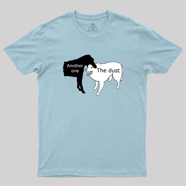 Another One Bites the Dust Geek T-Shirt