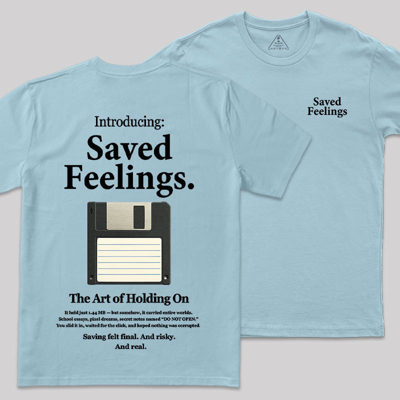 Saved Feelings Front and Back Printed Geek T-Shirt