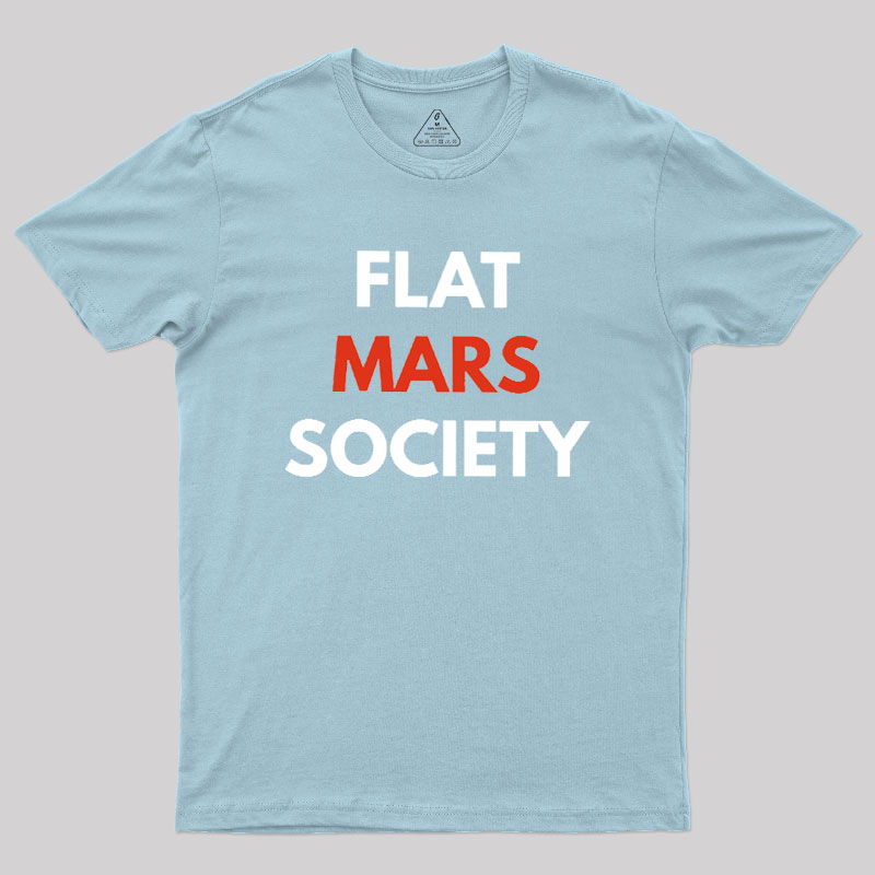Flat Mars Society Geek T-Shirt