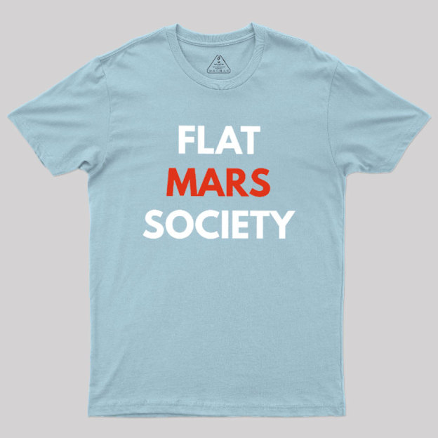 Flat Mars Society Geek T-Shirt