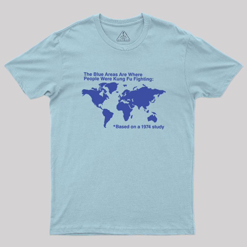 The Blue Areas Are Where People Were Kung Fu Fighting Geek T-Shirt