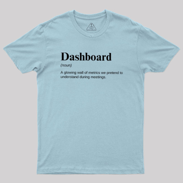 Dashboard Funny Data Analyst Geek T-Shirt