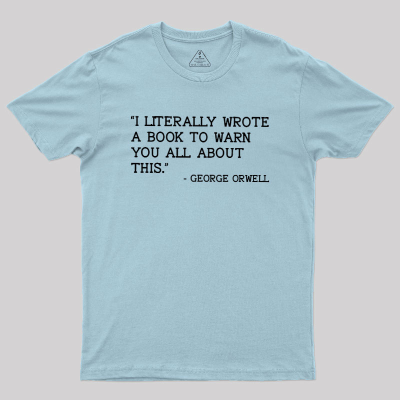 George Orwell Geek T-Shirt