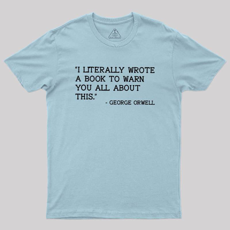 George Orwell Geek T-Shirt