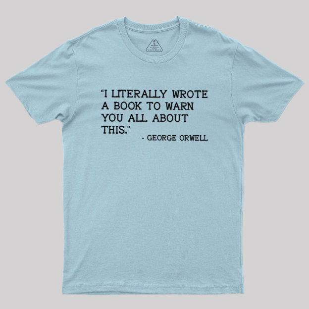 George Orwell Geek T-Shirt