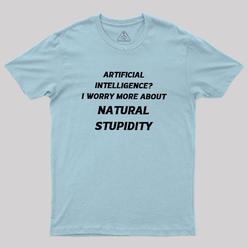 Natural Stupidity Geek T-Shirt