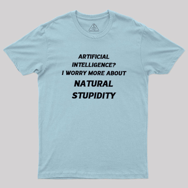 Natural Stupidity Geek T-Shirt