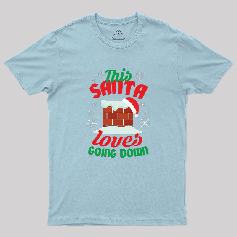 This Santa Loves Going Down Geek T-Shirt