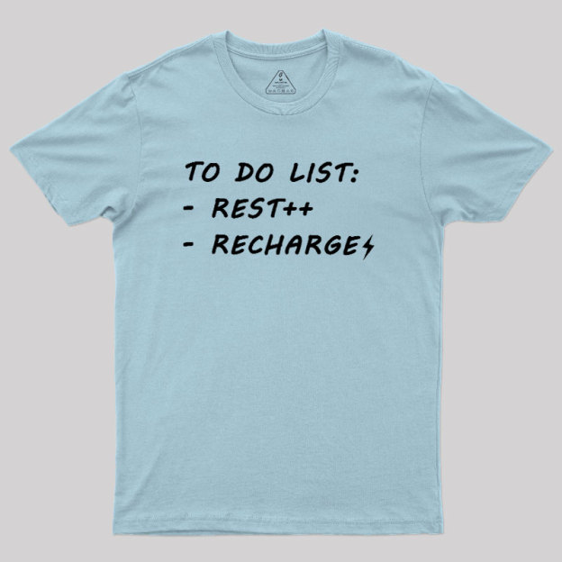 To Do List Recharge Geek T-Shirt