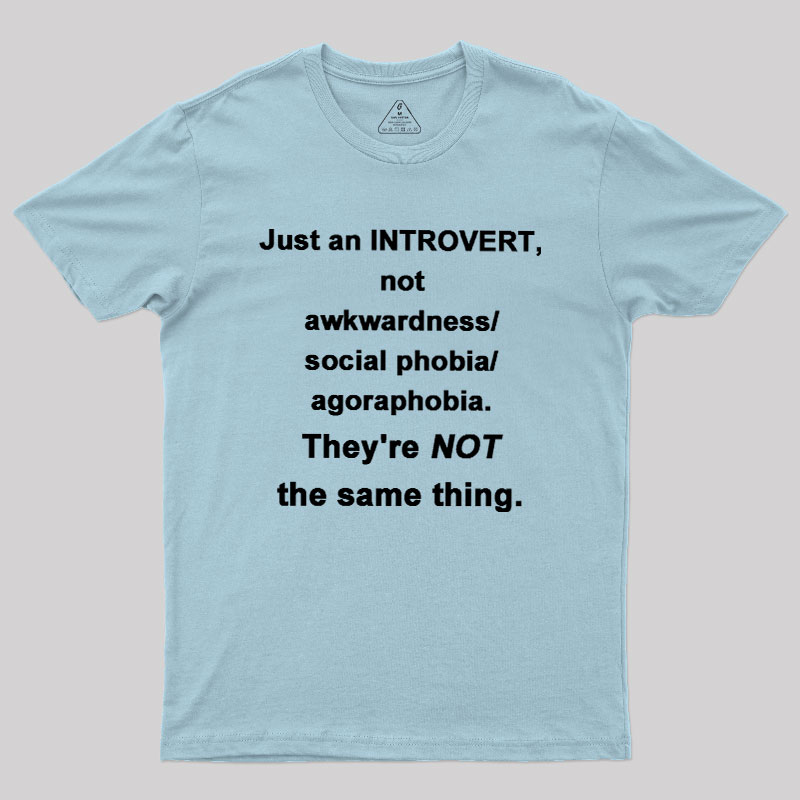 Introvert They're NOT the same thing. Geek T-Shirt