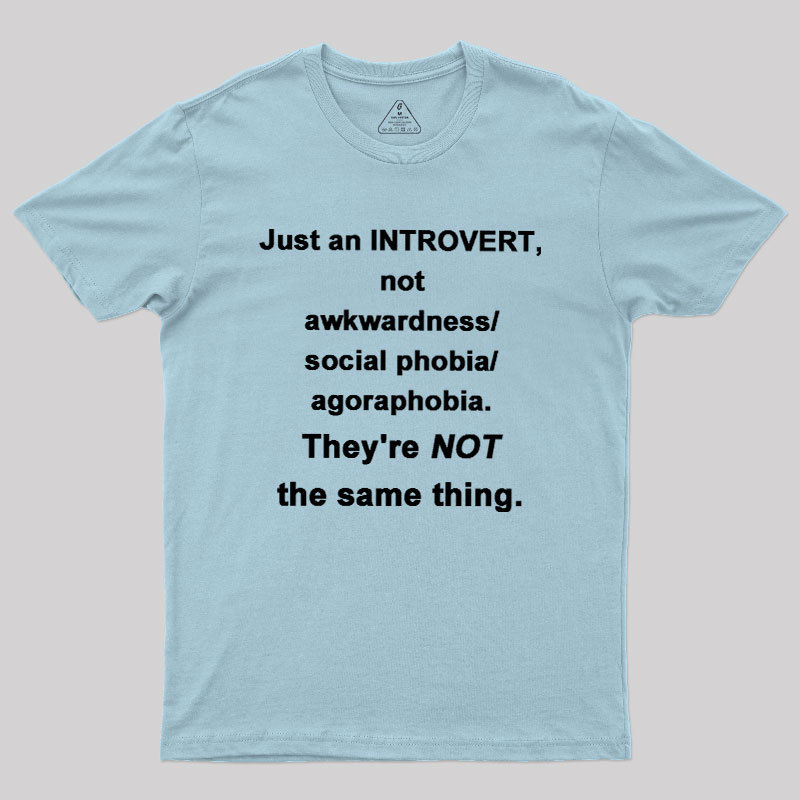 Introvert They're NOT the same thing. Geek T-Shirt