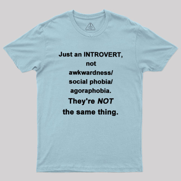 Introvert They're NOT the same thing. Geek T-Shirt