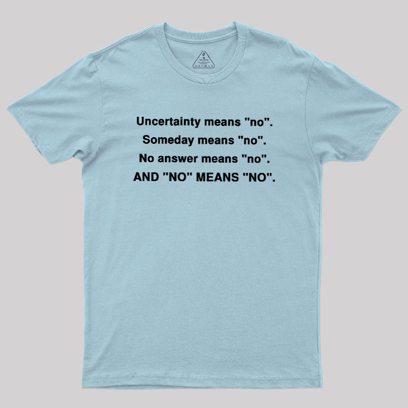 No Means No Geek T-Shirt