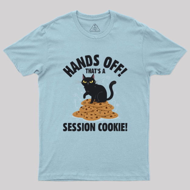 Session Cookie Funny Tech Support Geek T-Shirt