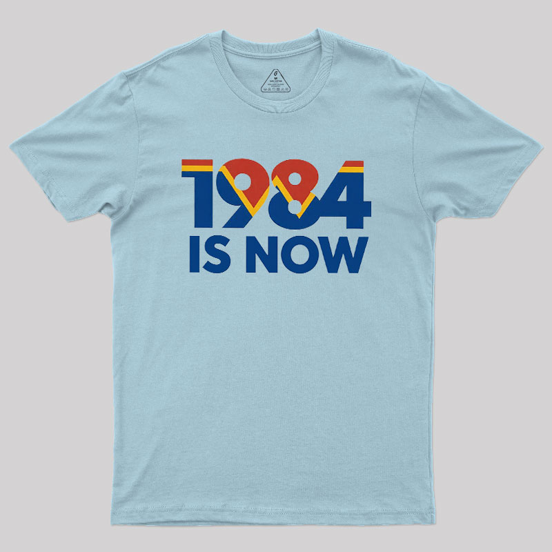1984 is Now Geek T-Shirt