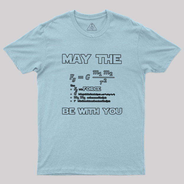 May The F Be With You Geek T-Shirt