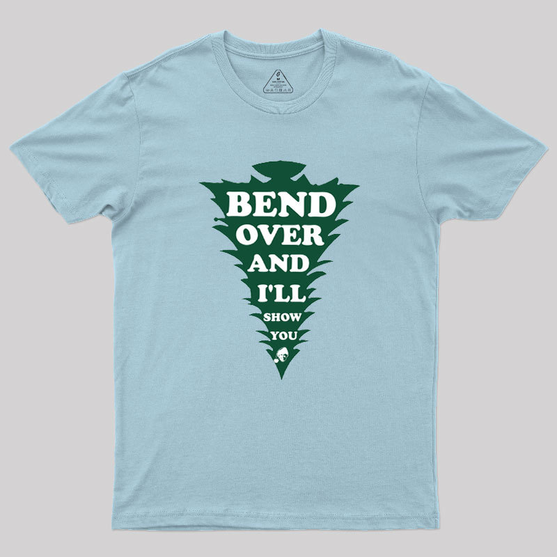 Clark Bend Over And I'll Show You Geek T-Shirt