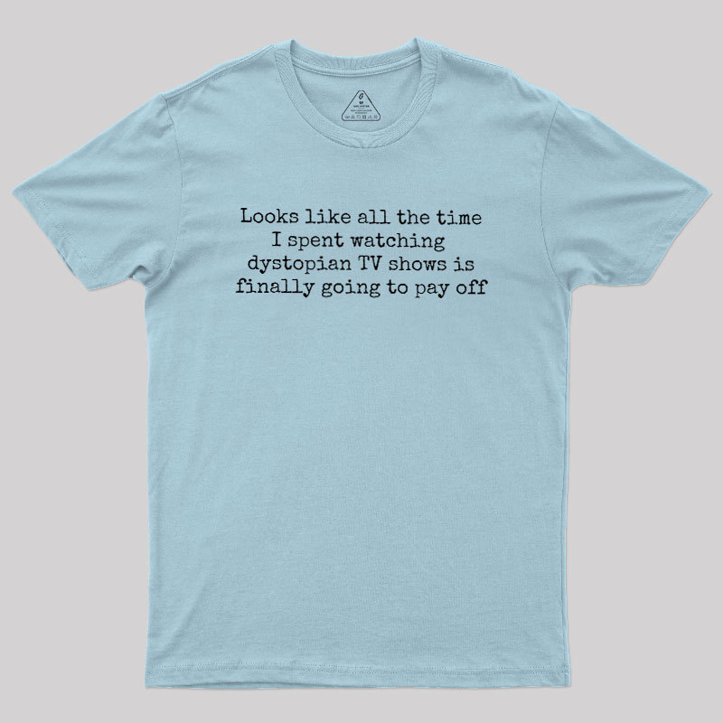 Funny Dystopian Geek T-Shirt