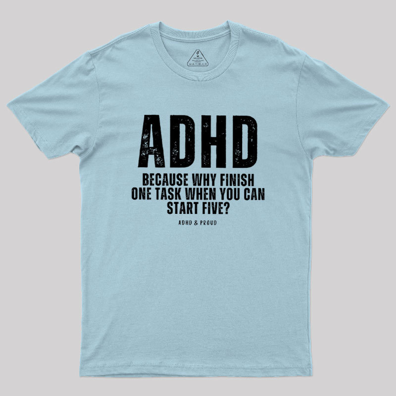 ADHD Humour Geek T-Shirt