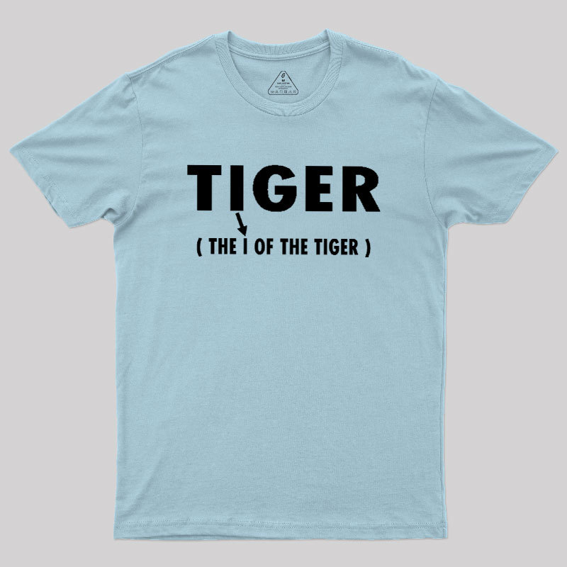 The I Of The Tiger Geek T-Shirt