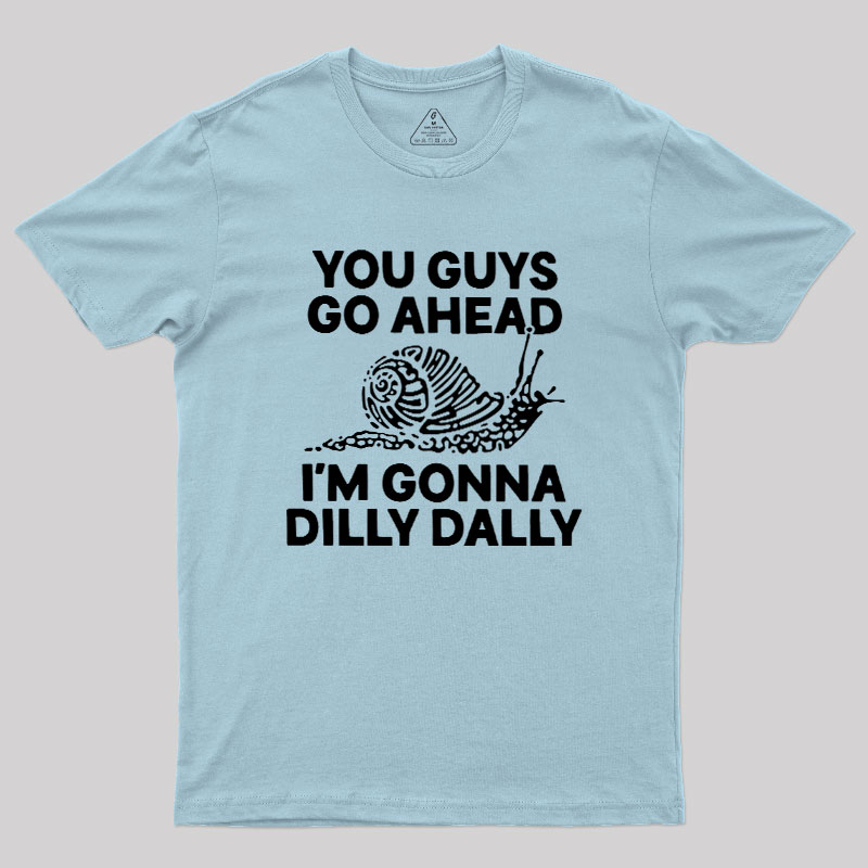 Dilly Dally Snail Geek T-Shirt