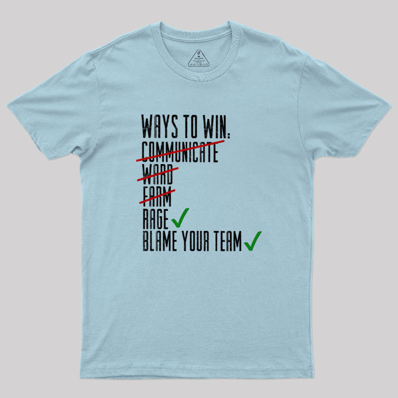 Ways To Win Geek T-Shirt