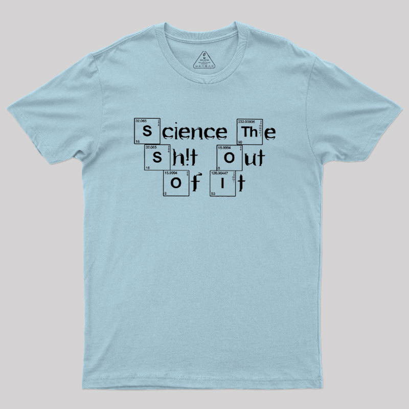 Science It Geek T-Shirt