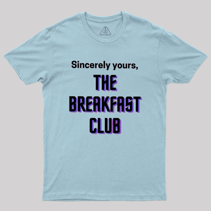 The Breakfast Club Sincerely Yours Geek T-Shirt