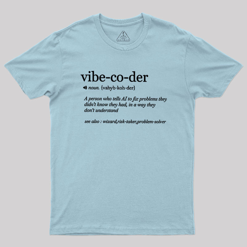 Vibe Coder Defenition Geek T-Shirt