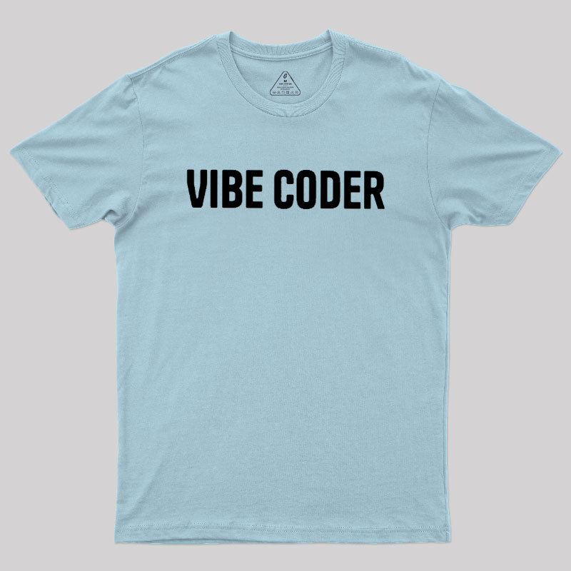 Geeksoutfit Vibe Coder Geek T-Shirt for Sale