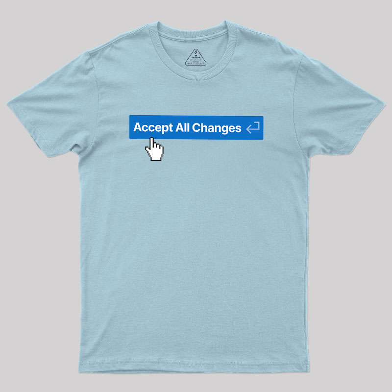 Vibe Coding Accept All Changes Geek T-Shirt