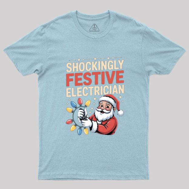 Shockingly Festive Electrician Geek T-Shirt