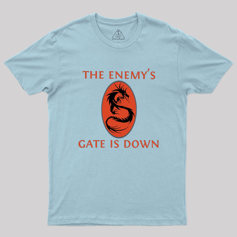 The Enemy's Gate Is Down Geek T-Shirt