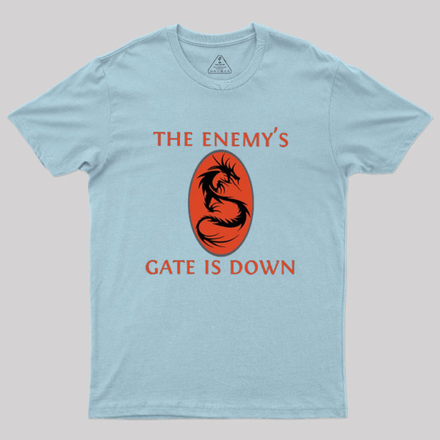 The Enemy's Gate Is Down Geek T-Shirt