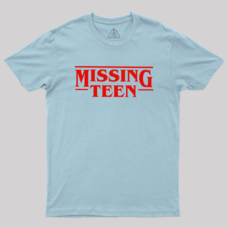 Missing Teen Geek T-Shirt
