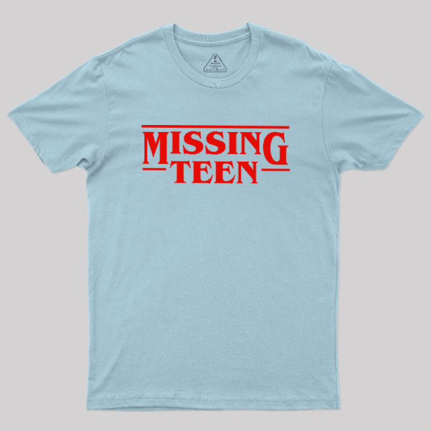 Missing Teen Geek T-Shirt