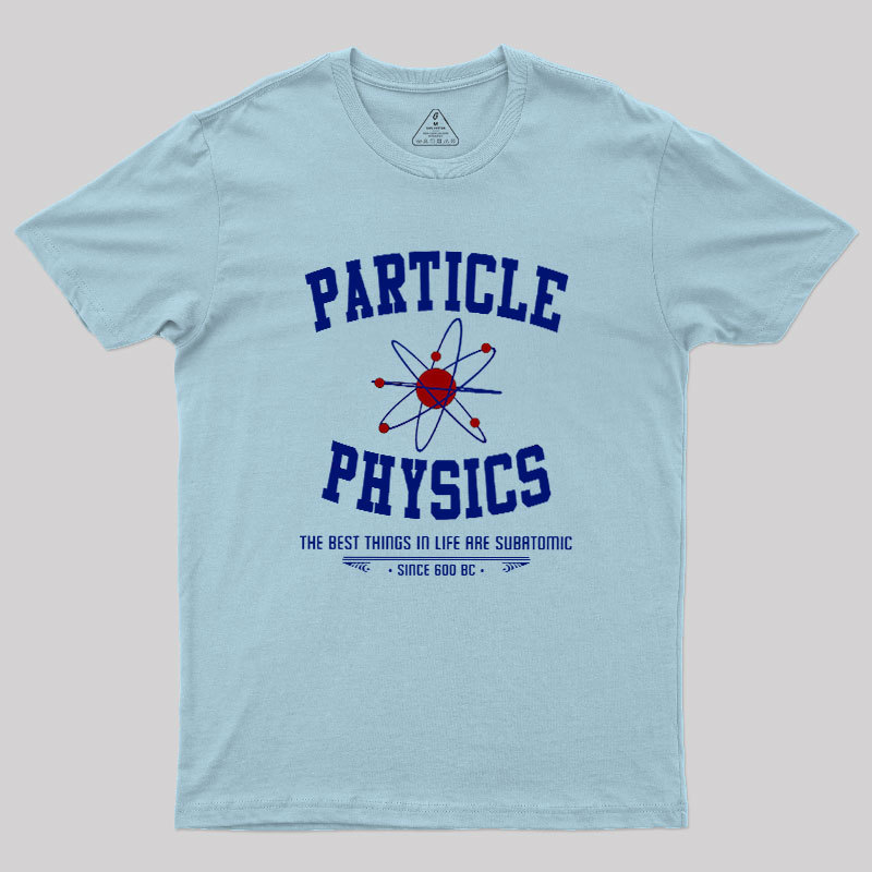 Particle Physics This Geek T-Shirt