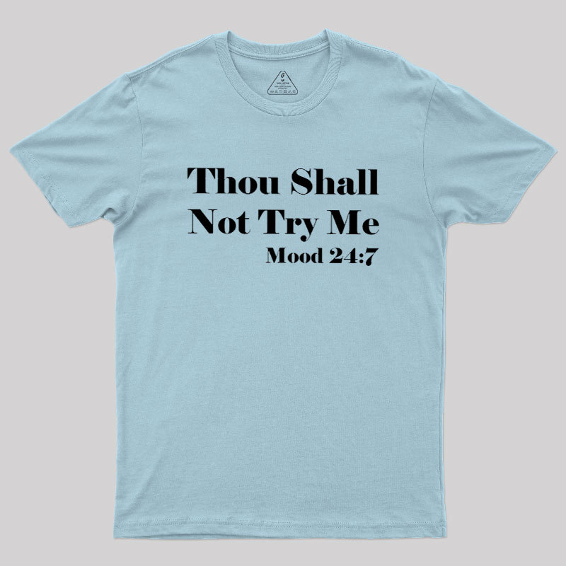 Thou Shall Not Try Me Geek T-Shirt