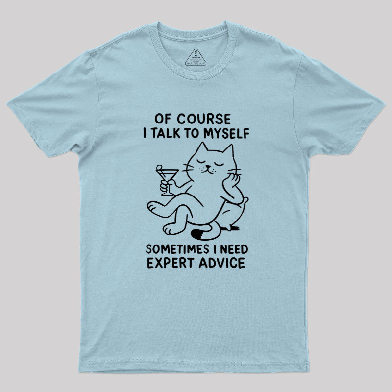I Talk to Myself Geek T-Shirt