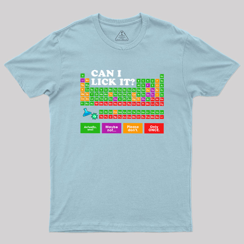 Can I Lick It Periodic Table Geek T-Shirt